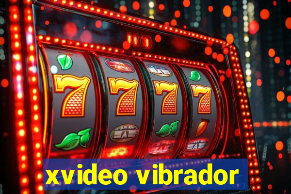 xvideo vibrador